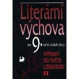 Literární výchova pro 9. ročník základní školy - Výpravy do světa literatury II. - Vladimír Nezkusil - 9. třída Literární výchova pro 9. ročník základní školy - Výpravy do světa literatury II.