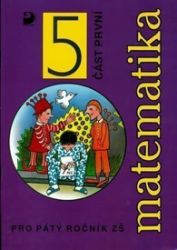 Matematika pro 5. ročník ZŠ - 1. část - Jana Coufalová - Matematika pro 5. třídu Matematika pro 5. ročník ZŠ - 1. část