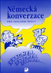 Německá konverzace pro ZŠ - Sprechen, sprechen, sprechen... Německá konverzace pro ZŠ - Sprechen, sprechen, sprechen...