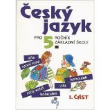 Český jazyk pro 5. ročník ZŠ - 1. část Český jazyk pro 5. ročník ZŠ - 1. část
