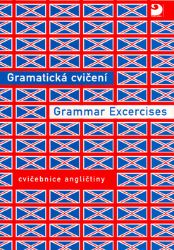 Gramatická cvičení z angličtiny - Grammar Excercises Gramatická cvičení z angličtiny - Grammar Excercises