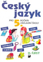 Český jazyk pro 5. ročník ZŠ - 2. část Český jazyk pro 5. ročník ZŠ - 2. část