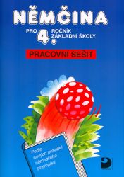 Němčina pro 4. ročník ZŠ - Pracovní sešit - Marie Maroušková - Učebnice němčiny pro ZŠ Němčina pro 4. ročník ZŠ - Pracovní sešit