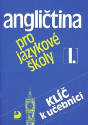 Angličtina pro jazykové školy I. - Klíč Angličtina pro jazykové školy I. - Klíč