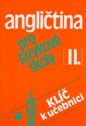 Angličtina pro jazykové školy II. - Klíč - Jaroslav Peprník,Eva Vacková,Soňa Nacherová - Učebnice angličtiny Angličtina pro jazykové školy II. - Klíč