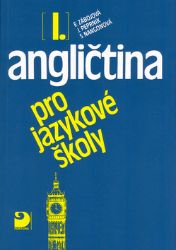 Angličtina pro jazykové školy I. - Učebnice - Jaroslav Peprník,Eva Vacková,Stella Nangonová,Eva Zábojová - Učebnice angličtiny pro SŠ Angličtina pro jazykové školy I. - Učebnice