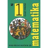 Matematika pro 1. ročník ZŠ - 1. část - Michaela Kaslová,Jana Coufalová - Matematika pro 1. třídu Matematika pro 1. ročník ZŠ - 1. část