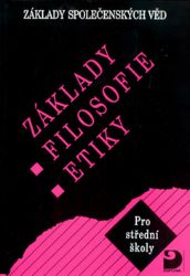 Základy filosofie, etiky - Základy společenských věd III. Základy filosofie, etiky - Základy společenských věd III.