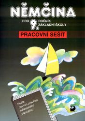 Němčina pro 9. ročník ZŠ - Pracovní sešit - Marie Maroušková - Učebnice němčiny pro ZŠ Němčina pro 9. ročník ZŠ - Pracovní sešit