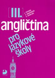 Angličtina pro jazykové školy III. - Učebnice Angličtina pro jazykové školy III. - Učebnice