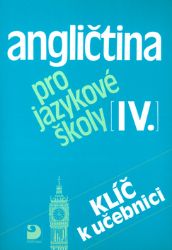 Angličtina pro jazykové školy IV. - Klíč Angličtina pro jazykové školy IV. - Klíč