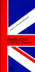 Anglicky v běžných situacích Anglicky v běžných situacích