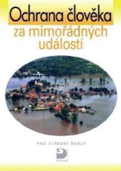 Ochrana člověka za mimořádných událostí pro SŠ - Petr Linhart - Biologie Ochrana člověka za mimořádných událostí pro SŠ