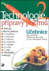 Technologie přípravy pokrmů 2 - 2. vydání - Hana Sedláčková - Kuchař-číšník, potravinářství Technologie přípravy pokrmů 2 - 2. vydání