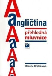 Angličtina přehledná mluvnice Angličtina přehledná mluvnice