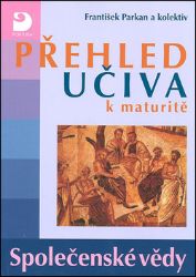 Přehled učiva k maturitě - Společenské vědy