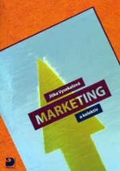 Marketing - Jitka Vysekalová,Jiří Mikeš - Ekonomika a ekonomie Marketing