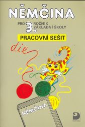 Němčina pro 3. ročník ZŠ - Pracovní sešit Němčina pro 3. ročník ZŠ - Pracovní sešit