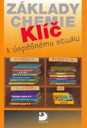 Základy chemie - Klíč k úspěšnému studiu - Pavel Beneš - Chemie Základy chemie - Klíč k úspěšnému studiu