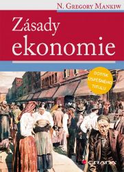 Zásady ekonomie - Gregory N. Mankiw - Ekonomika Zásady ekonomie