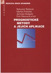 Prognostické metody a jejich aplikace Prognostické metody a jejich aplikace