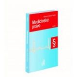 Medicínské právo. 2. vydání Medicínské právo. 2. vydání