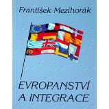 Evropanství a integrace Evropanství a integrace