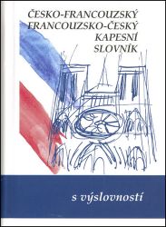 Česko-francouzský, francouzsko český kapesní slovník - kolektiv autorů,Iva Gailly - Francouzské slovníky Česko-francouzský, francouzsko český kapesní slovník