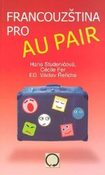 Francouzština pro au pair - kolektiv autorů,Hana Studeničová,Cécile Fer - Učebnice angličtiny Francouzština pro au pair