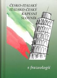 Česko-italský, italsko-český kapesní slovník s frazeologií - Zdeněk Papoušek - Italské slovníky Česko-italský, italsko-český kapesní slovník s frazeologií