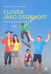 Člověk jako osobnost - Jana Karolová,Přemysl Šil - Společenské vědy Člověk jako osobnost