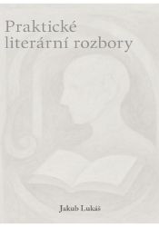 Praktické literární rozbory Praktické literární rozbory