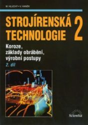 Strojírenská technologie 2, 2.díl Strojírenská technologie 2, 2.díl