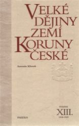 Velké dějiny zemí Koruny české XIII. 1918-1929 Velké dějiny zemí Koruny české XIII. 1918-1929