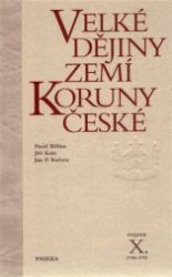 Velké dějiny zemí Koruny české X. 1740-1792 Velké dějiny zemí Koruny české X. 1740-1792