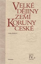 Velké dějiny zemí Koruny české IV./a 1310-1402 - Lenka Bobková - Literatura faktu Velké dějiny zemí Koruny české IV./a 1310-1402