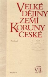 Velké dějiny zemí Koruny české VII. 1526-1618 Velké dějiny zemí Koruny české VII. 1526-1618