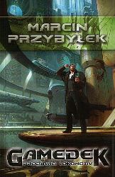 Gamedek - Prodavači lokomotiv - Marcin Przybyłek - Sci-fi Gamedek - Prodavači lokomotiv