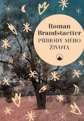 Příhody mého života - Roman Brandstaetter - Světová poezie Příhody mého života