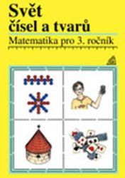 Matematika pro 3. roč. ZŠ Svět čísel a tvarů - Učebnice - Alena Hošpesová,František Kuřina - Matematika pro 3. třídu Matematika pro 3. roč. ZŠ Svět čísel a tvarů - Učebnice