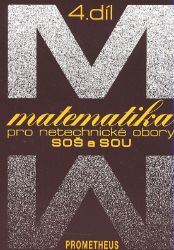 Matematika pro netechnické obory SOŠ a SOU, 4. díl - Emil Calda - Matematika Matematika pro netechnické obory SOŠ a SOU, 4. díl