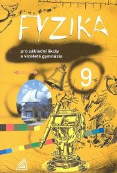 Fyzika 9 pro ZŠ a víceletá gymnázia - Martin Macháček - 9. třída Fyzika 9 pro ZŠ a víceletá gymnázia