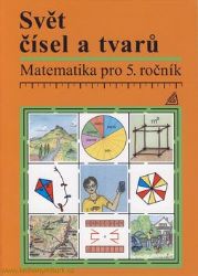 Matematika pro 5. roč. ZŠ Učeb.Svět čís - Alena Hošpesová - Matematika pro 5. třídu Matematika pro 5. roč. ZŠ Učeb.Svět čís