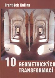 Deset geometrických transformací Deset geometrických transformací