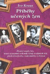 Příběhy učených žen - Ivo Kraus - Biografie a autobiografie Příběhy učených žen