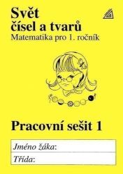 Matematika pro 1. roč. ZŠ PS 1 Svět čísel a tvarů Matematika pro 1. roč. ZŠ PS 1 Svět čísel a tvarů