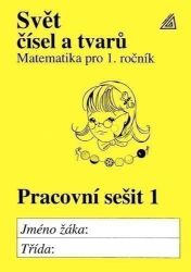 Matematika pro 1. roč. ZŠ PS 1 Svět čísel a tvarů - Alena Hošpesová - Matematika pro 1. třídu Matematika pro 1. roč. ZŠ PS 1 Svět čísel a tvarů