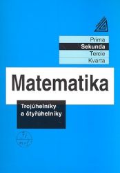 Matematika pro nižší ročníky víceletých gymnázií - Trojúhelníky a čtyřúhelníky Matematika pro nižší ročníky víceletých gymnázií - Trojúhelníky a čtyřúhelníky
