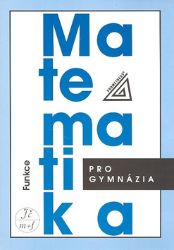 Matematika pro gymnázia - Funkce (kniha + CD) Matematika pro gymnázia - Funkce (kniha + CD)