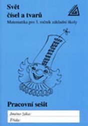 Matematika pro 3. roč. ZŠ PS 3 Svět čísel a tvarů - Alena Hošpesová,František Kuřina - Matematika pro 3. třídu Matematika pro 3. roč. ZŠ PS 3 Svět čísel a tvarů